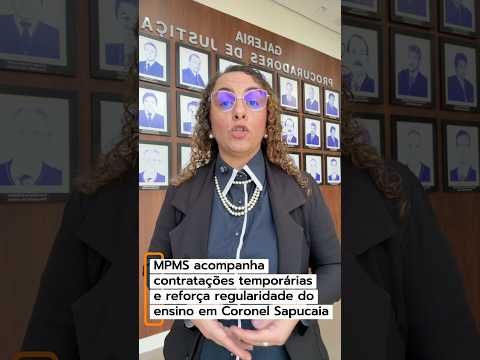 MPMS acompanha contratações temporárias e reforça regularidade do ensino em Coronel Sapucaia