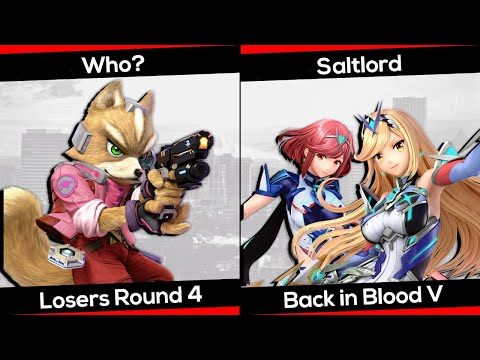 Who? (Fox) vs. Saltlord (Pyra/Mythra) - Back in Blood V - SSBU Pools LR4