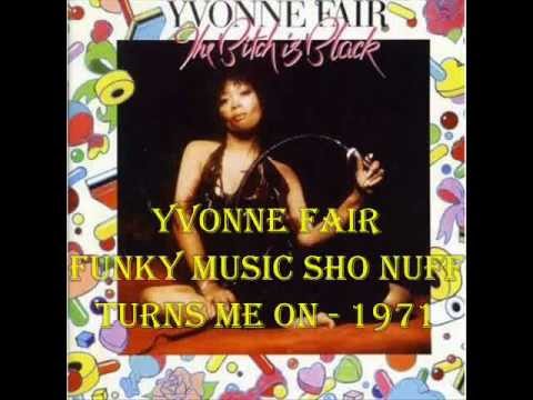 Legends of Vinyl Presents Yvonne Fair - Funky Music Sho Nuff Turns Me On - 1971.wmv