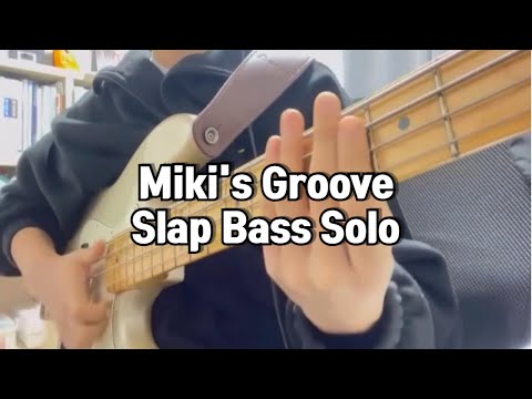 Miki's Groove-Slap Bass Solo (cover.)