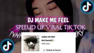Download lagu DJ MAKE ME FEEL SPEEUD UP VIRAL TIK TOK mp3