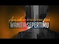 Rizki Abdurahman - Wanita Sepertimu (Woman Like You) [Video Lirik]