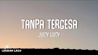 Download lagu Juicy Luicy - Tanpa Tergesa (Lirik Lagu) mp3