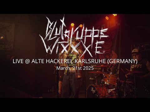 2025-03-21 - Blutgruppe Wixxxe (Live @ Alte Hackerei, Karlsruhe)