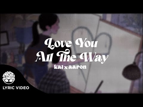 "Love You All The Way" - KaixAaron (Official Lyric Video)