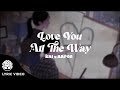 "Love You All The Way" - KaixAaron (Official Lyric Video)