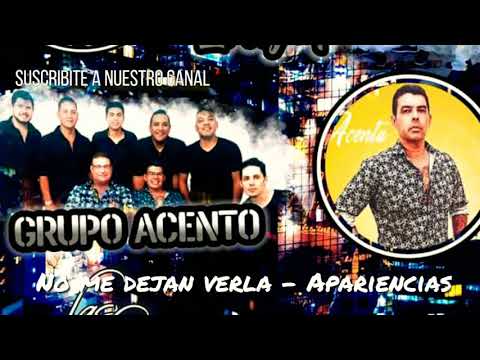 No me dejan verla (Apariencias) - Grupo Acento