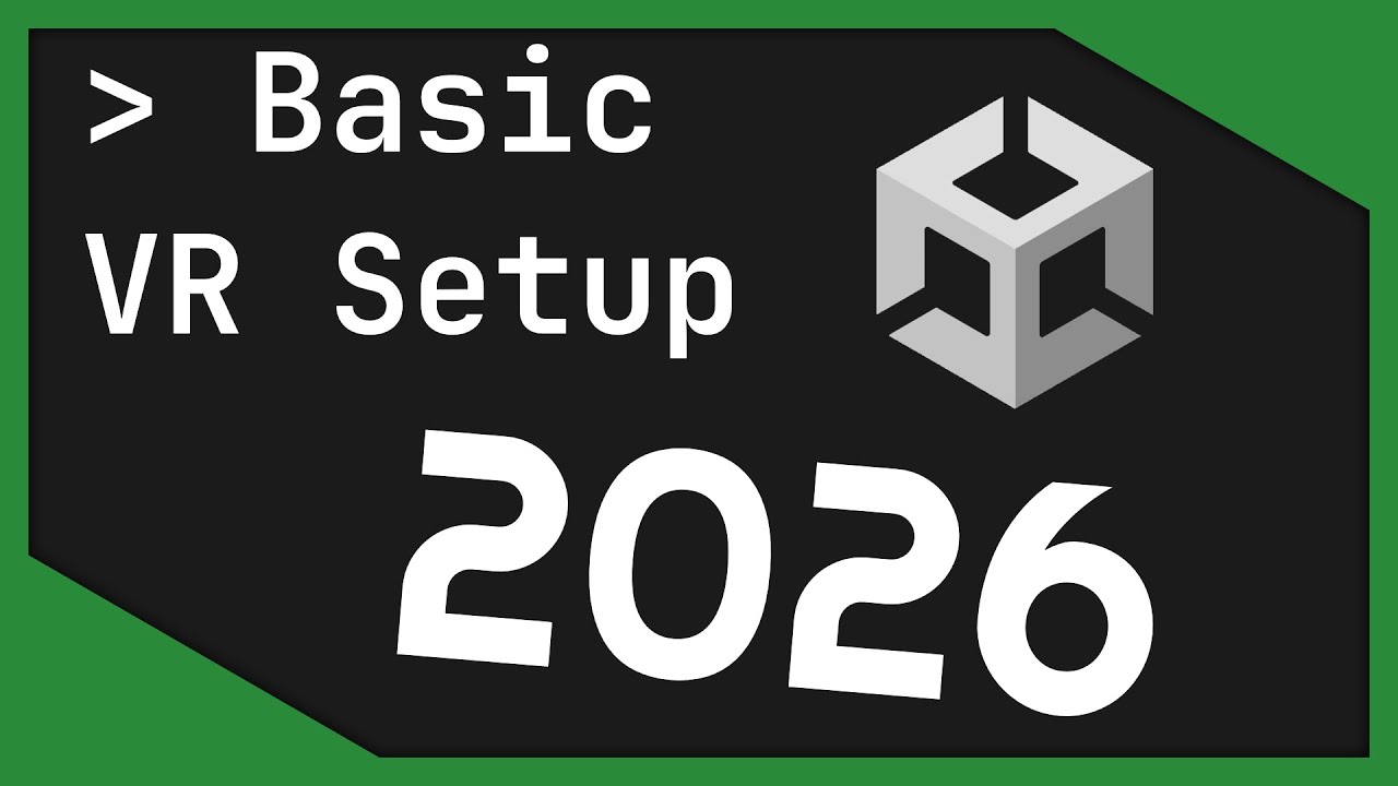 Basic Unity VR Setup in 2026 (XR Interaction Toolkit)