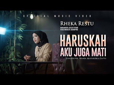 Rheka Restu - Haruskah Aku Juga Mati (Official Music Video)