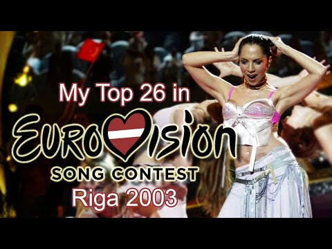 Eurovision 2003 - My Top 26 [with comments]