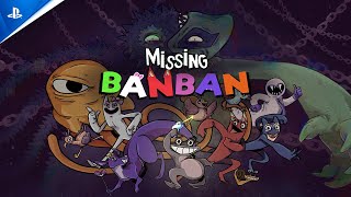 Missing Banban - Launch Trailer | PS5 & PS4 Games Trailer
