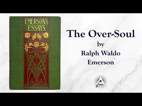 The Over-Soul (1841) by Ralph Waldo Emerson