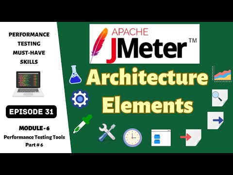Ep 31 | PT Tools | Understanding JMeter's Architecture Elements 🔍