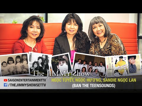 The Jimmy Show | Ngọc Tuyết, Ngọc Hương, Sandie Ngọc Lan (Ban Teensounds)
