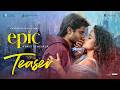 EPIC - Teaser | Anand Deverakonda, Vaishnavi Chaitanya | Hesham AW | Naga Vamsi S | Aditya Hasan