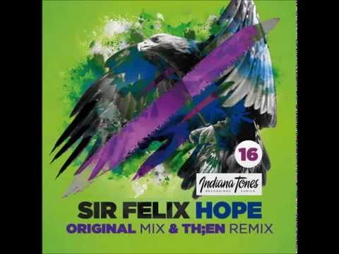 Sir Felix   Hope (Original Mix)