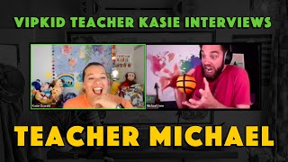 VIPKid Interview with "Magic Mike"