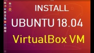 Install Ubuntu 18.04 On Windows Using VirtualBox VM