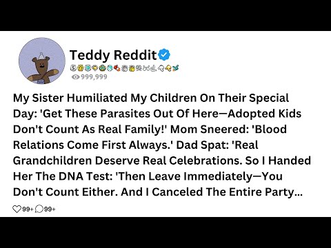 My Sister Humiliated My Children On Their Special Day: 'Get These Parasites Out Of Here—Adopted Kids