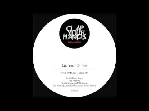 Gunnar Stiller - Lost Without Trace [CYH33]
