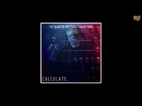 The Quarter Inch Kings x Zagnif Nori - Calculate