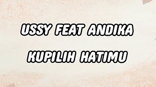 Download lagu ussy feat andika - kupilih hatimu (Lirik musik Indonesia) mp3