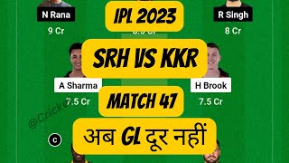 SRH vs KKR Dream11 Team | SRH vs KKR Dream11 Team Prediction| IPL 2023 47th Match