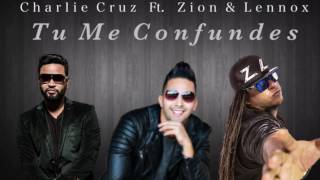 Charlie Cruz Ft. Zion &amp; Lennox - Tu Me Confundes (Official Remix)