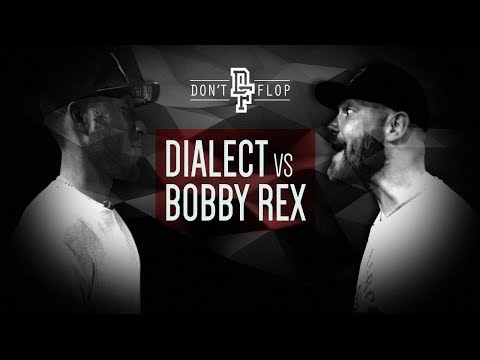 Dialect vs Bobby Rex
