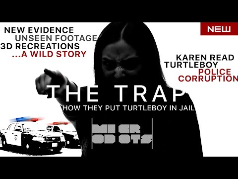 The Trap: How they put Turtleboy in jail - Karen Read case