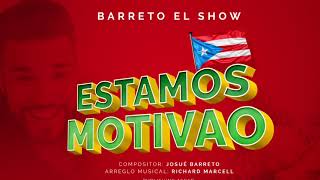" ESTAMOS MOTIVAO "  Navidad 2017 / BARRETO EL SHOW