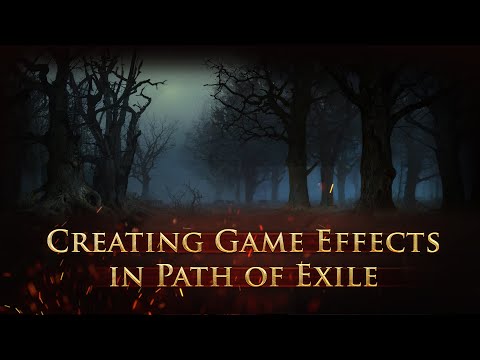 ExileCon Dev Talk - Creating Game Effects in Path of Exile