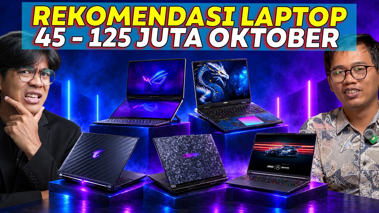 Rekomendasi Laptop 45 - 125 Jutaan Oktober 2026!