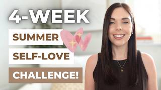 Become Your Highest Self This Summer | 4 Week Self Love Challenge