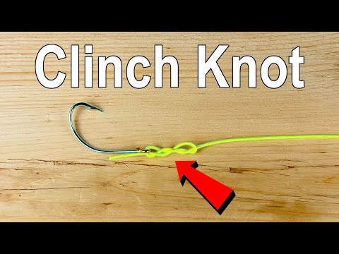 100 Year Old Fishing Knot Your Dad Taught You! CLINCH KNOT