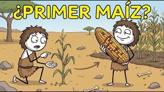 ¿Cuando domestico el Maíz Los primeros Humanos?