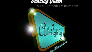 Abbacadabra - Dancing Queen (Almighty Anthem Radio Mix)