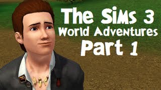 Let's Play: The Sims 3 World Adventures - (Part 1) - Meet Ethan w/ TheQuxxn
