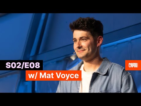 S02/E08 - Mat Voyce on Anxiety, Creativity, and Finding Your Thing