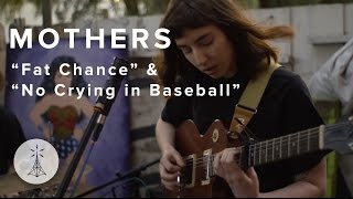 81. Mothers - “Fat Chance” &amp; “No Crying in Baseball” — Public Radio /\ Sessions