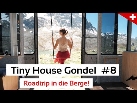 Erster ROAD TRIP mit der TINY HOUSE GONDEL! | Tiny House Gondel #8 | LittleCITY.ch