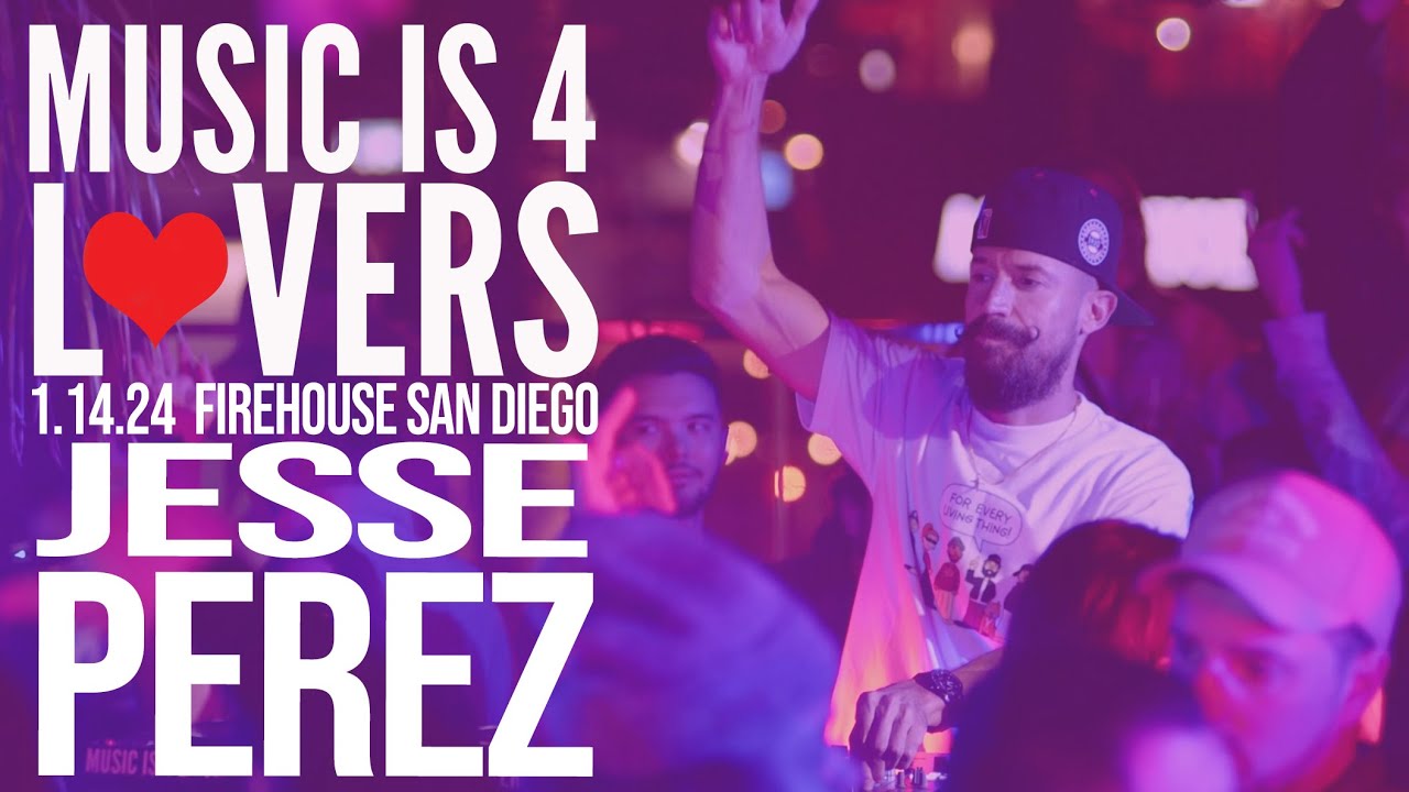 Jesse Perez - Live @ Music is 4 Lovers x Firehouse, San Diego 2024