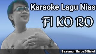 Download lagu KARAOKE LAGU NIAS FIKORO mp3