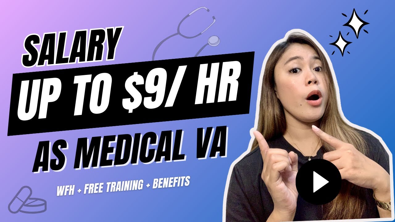 Earn up to $9 per Hour as a Medical Virtual Assistant | WFH + Training + Benefits! #va #job