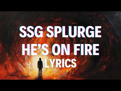 SSG Splurge - He’s On Fire ft. Rizzoo Rizzoo & Rico Recklezz (Lyrics)