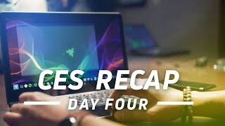 CES 2018 Day 4 Recap