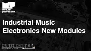 Video thumbnail for Superbooth 2018 - Industrial Music Electronics Piston Honda mk3 & Single Andore Prototype by DivKid