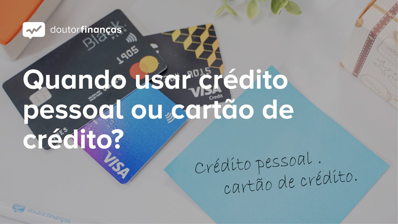 Quando usar crédito pessoal ou cartão de crédito