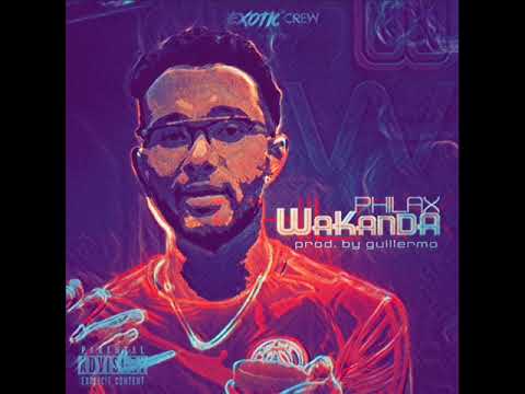 Philax - Wakanda - Prod. by Guillermo [ExotiCrew]