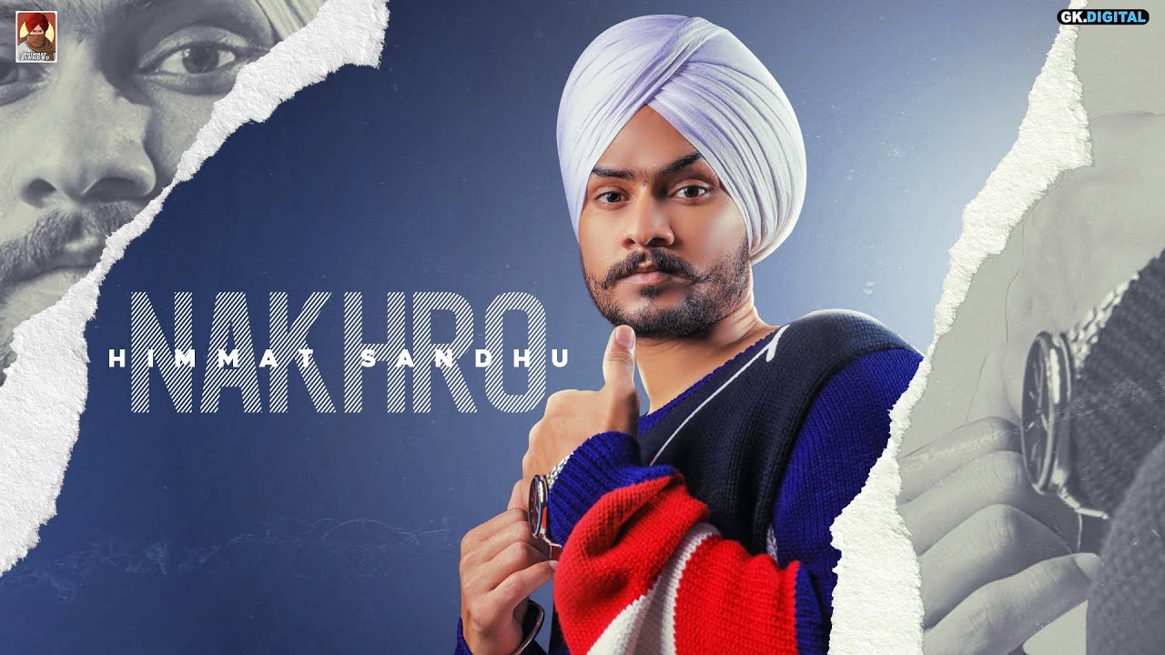 Nakhro Lyrics | Sandhu Saab | Himmat Sandhu